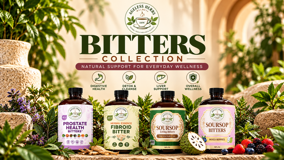Ageless Herbs Wellness Bitters Collection featuring Prostate Health Bitters, Fibroid Bitter, Soursop Living Bitters and Mixed Berries Soursop Bitters.